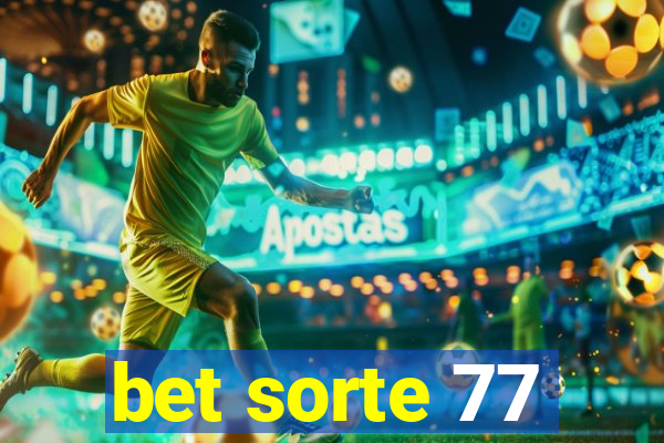 bet sorte 77